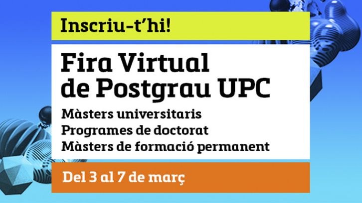 Tota l’oferta de màsters universitaris, programes de doctorat i màsters de formació permanent de l'ESEIAAT de la UPC, a la Fira Virtual de Postgrau